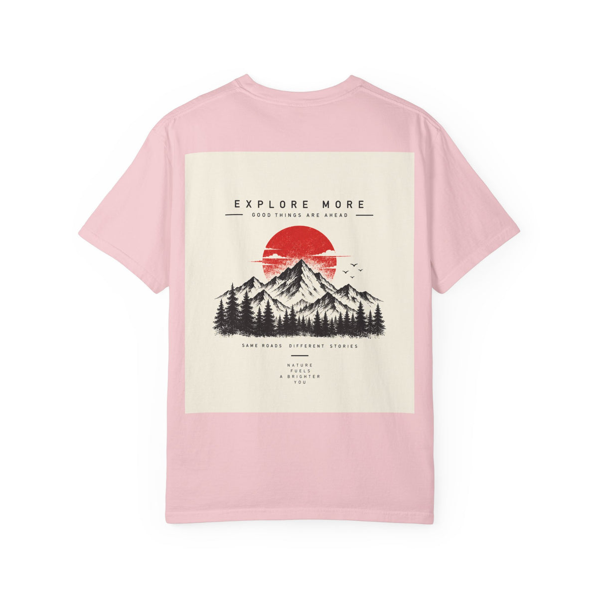 Explore More Mountain T-Shirt — 'Good Things Are Ahead' Outdoor Adventure Tee