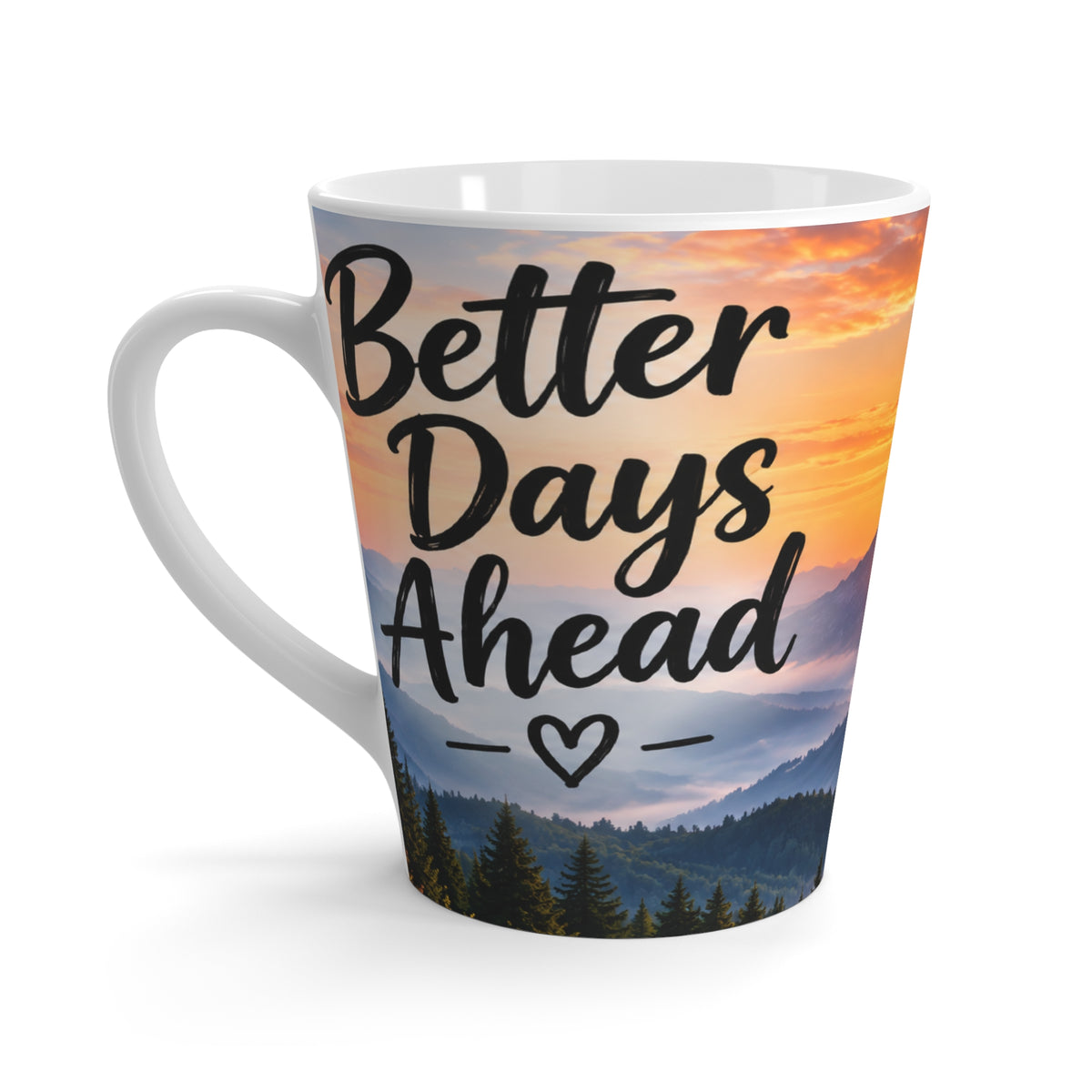 Better Days Ahead – Motivational Mountain Mug