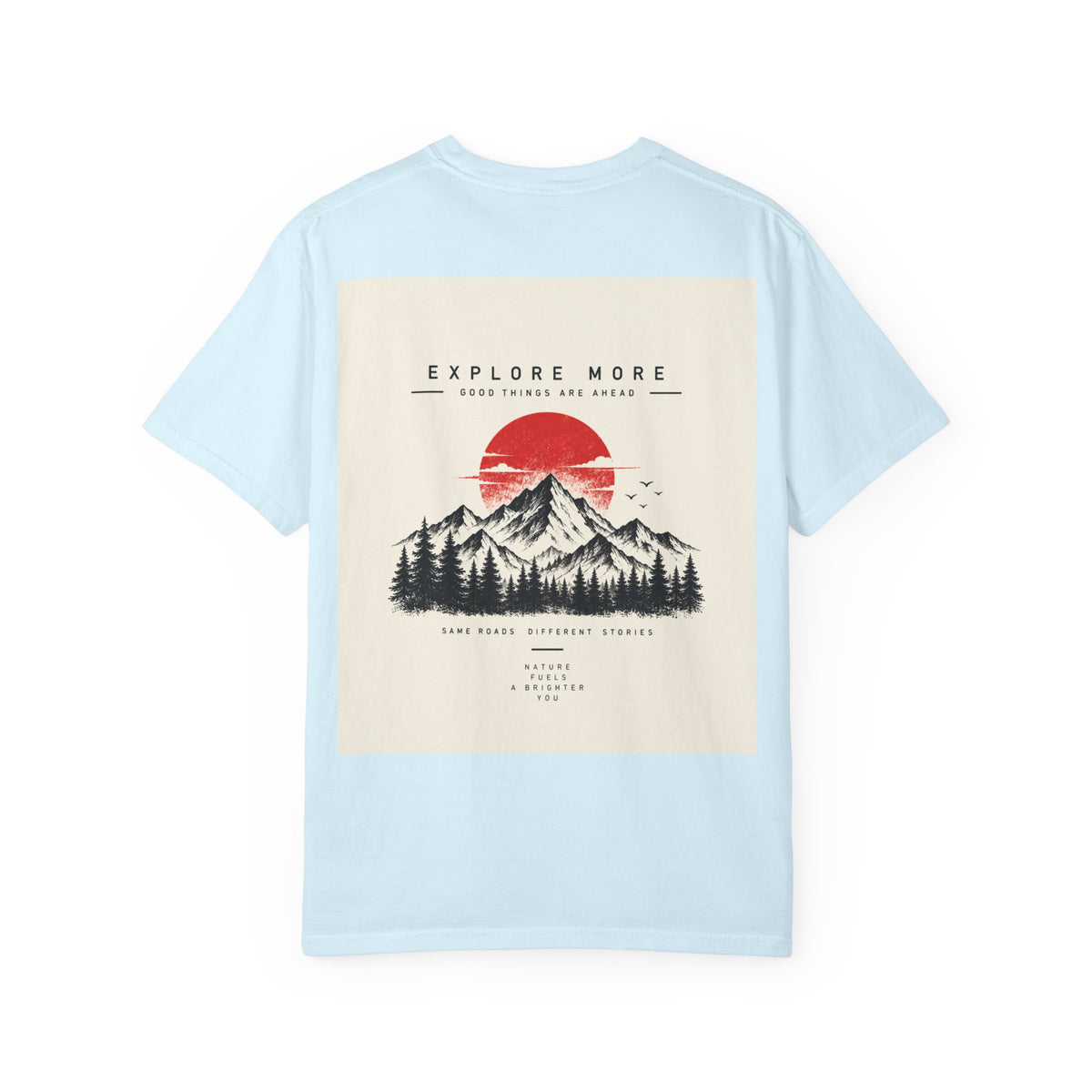 Explore More Mountain T-Shirt — 'Good Things Are Ahead' Outdoor Adventure Tee
